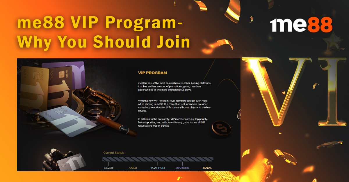 me88 VIP Program- Why You Should Join